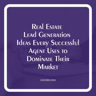 real estate lead generation ideas every successful agent uses to dominate their market