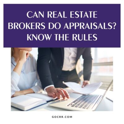 Can Real Estate Brokers Do Appraisals? Know the Rules