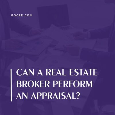Can a Real Estate Broker Perform an Appraisal?