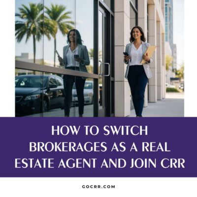 Switch Brokerages as a Real Estate Agent How to Switch Brokerages as a Real Estate Agent and Join CRR
