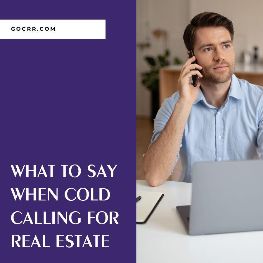 What to Say When Cold Calling for Real Estate What to Say When Cold Calling for Real Estate