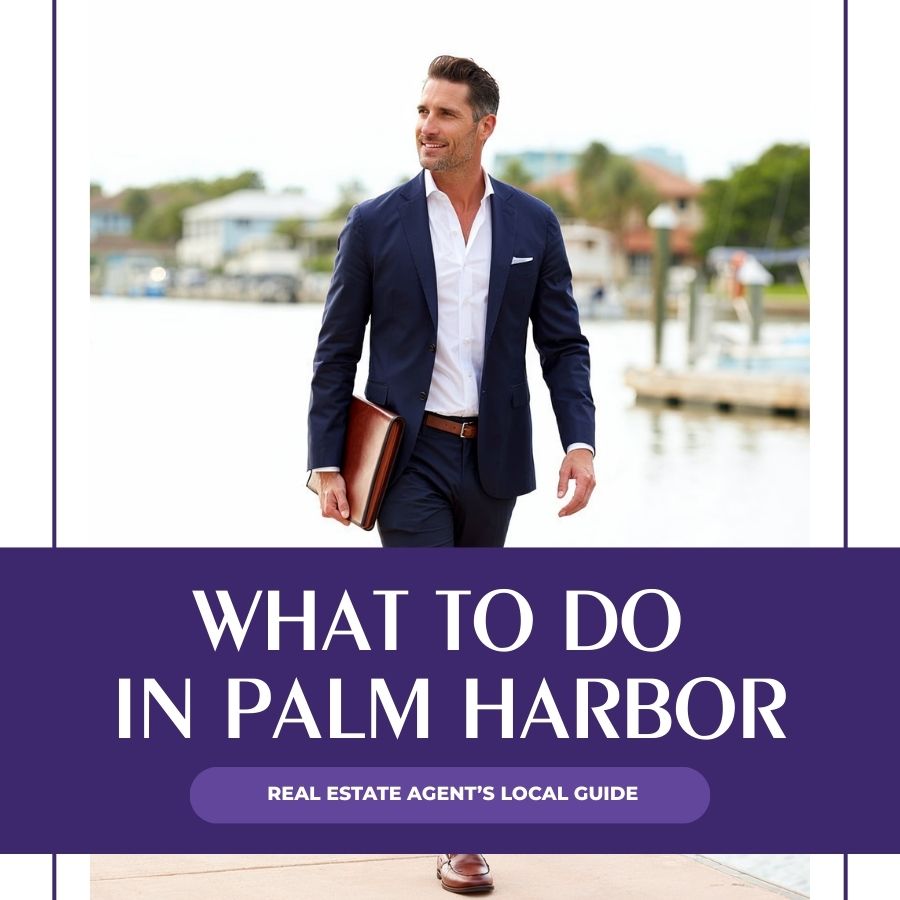 What to Do in Palm Harbor: Real Estate Agent’s Local Guide