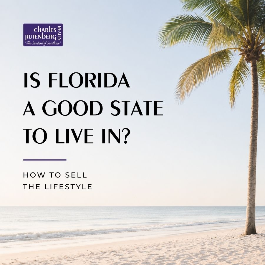 Florida How to Sell the Lifestyle Is Florida a Good State to Live In? How to Sell the Lifestyle