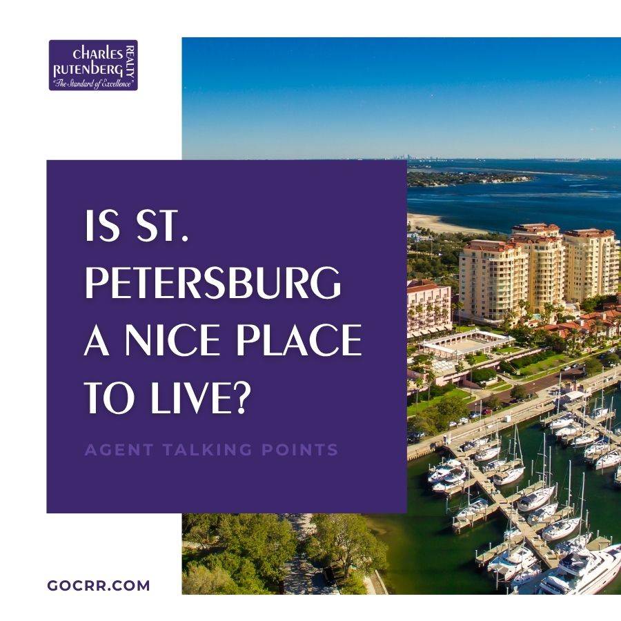 St. Petersburg Agent Talking Points Is St. Petersburg a Nice Place to Live? Agent Talking Points