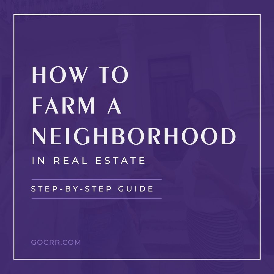 How to Farm a Neighborhood in Real Estate How to Farm a Neighborhood in Real Estate: Step-by-Step Guide